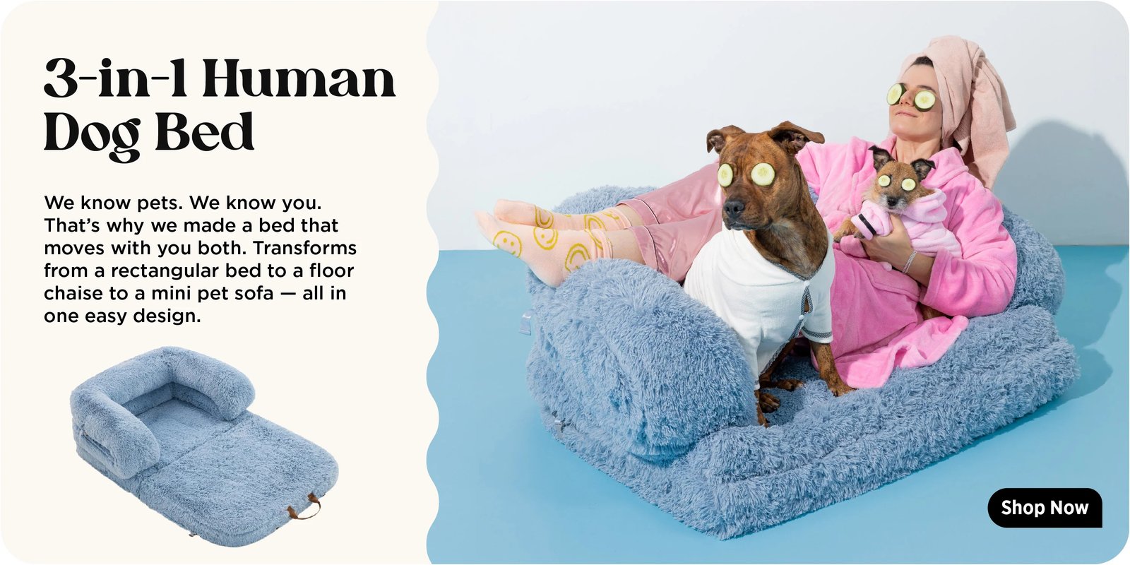 Woman and her dogs wearing spa robes and cucumber eye masks, lounging together on the 3-in-1 Human Dog Bed